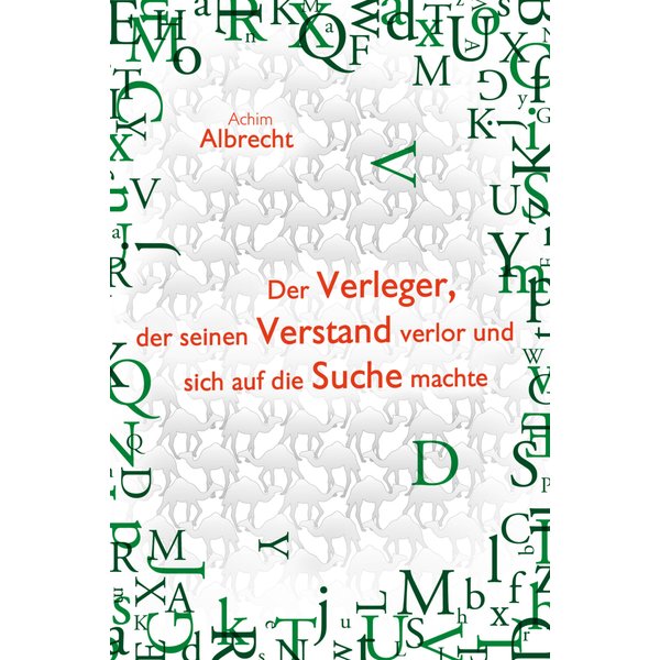 Der Verleger, der seinen Verstand verlor und sich auf die Suche machte