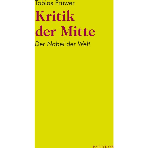 Kritik der Mitte