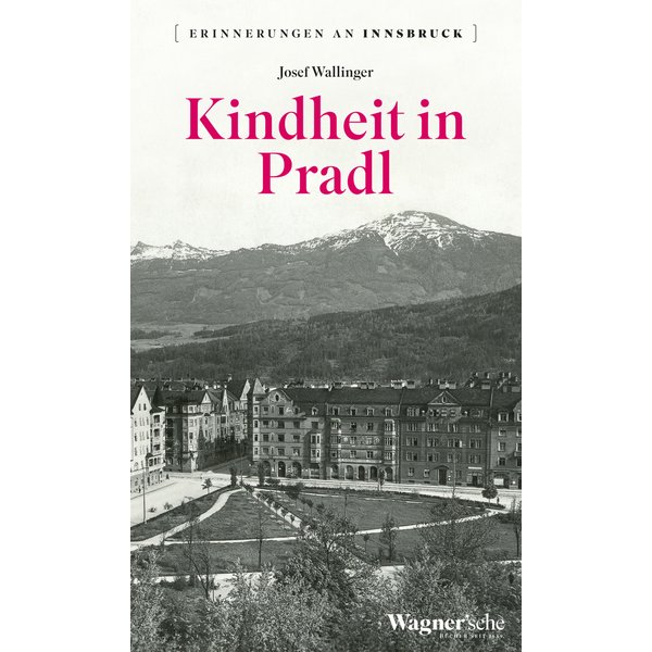 Kindheit in Pradl