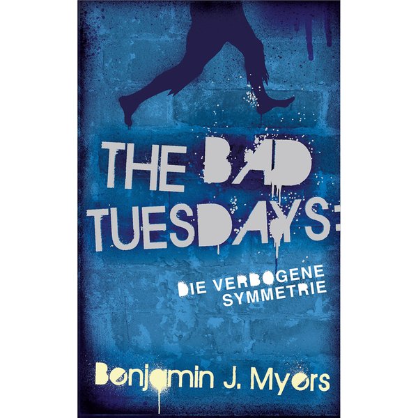 The Bad Tuesdays: Die Verbogene Symmetrie