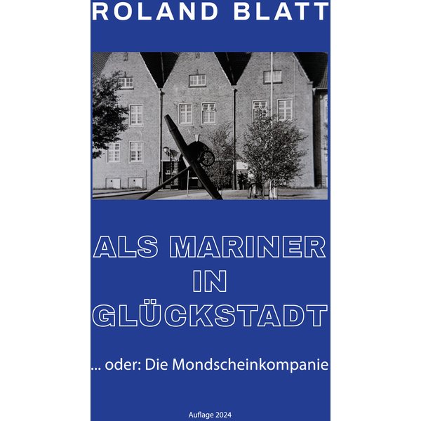 Als Mariner in Glückstadt