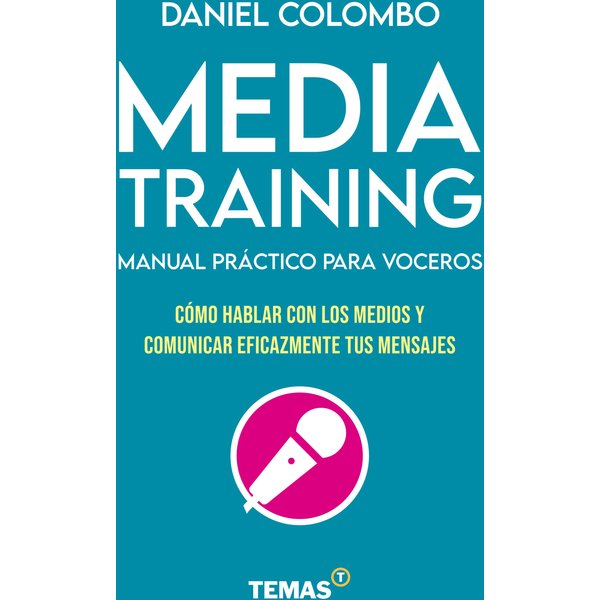 Media training. Manual práctico para voceros