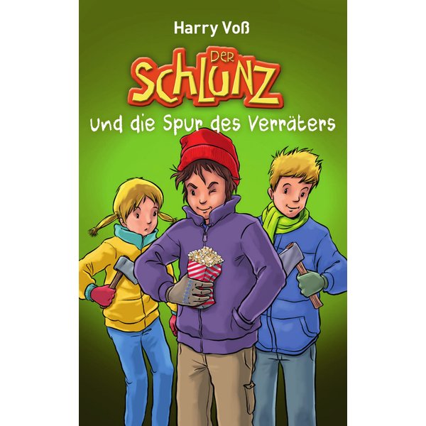 Der Schlunz und die Spur des Verräters