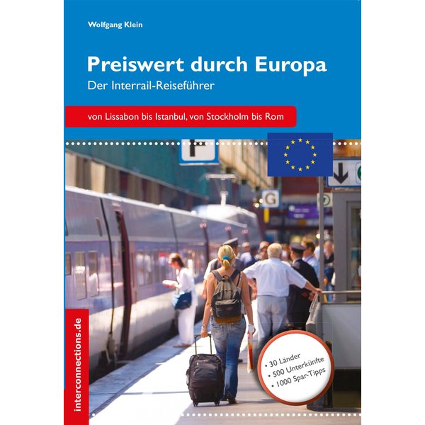 Preiswert durch Europa - Der Interrailreiseführer