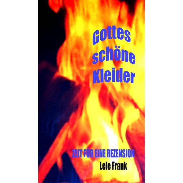 Gottes schöne Kleider