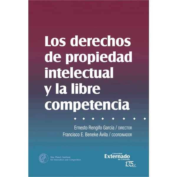 Los derechos de propiedad intelectual y libre competencia