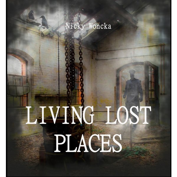 Living Lost Places