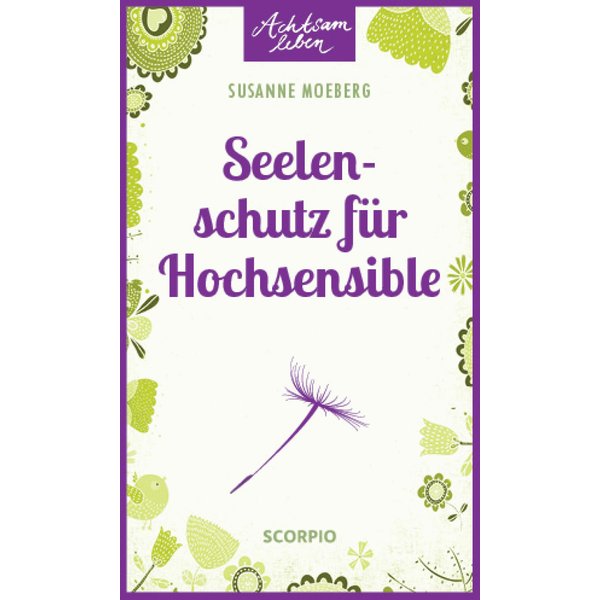 Seelenschutz für Hochsensible