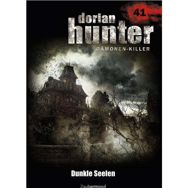 Dorian Hunter 41 - Dunkle Seelen