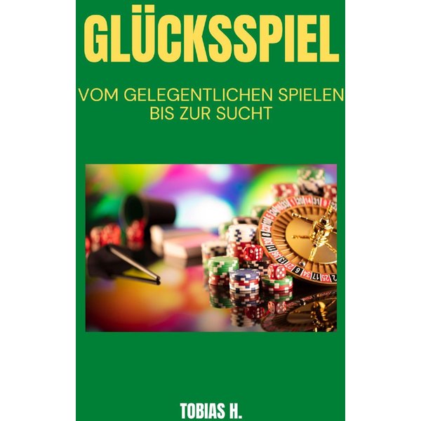 Glücksspiel - vom Gelegentlichen spielen bis zur Sucht