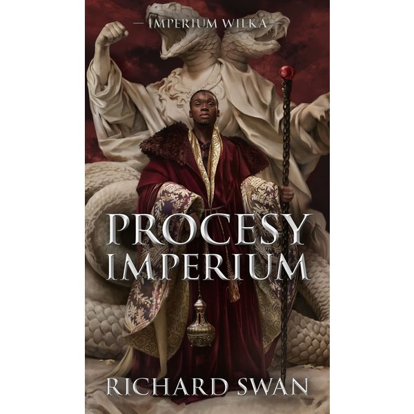 Procesy imperium. Cykl Imperium Wilka. Tom 3