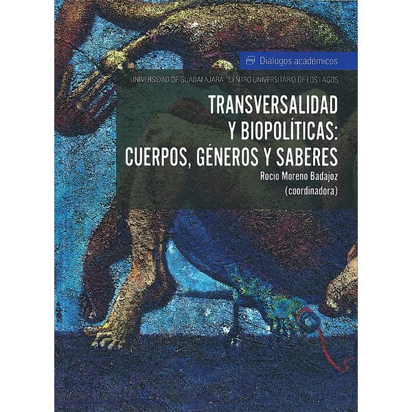 Transversalidad y biopolítica: Cuerpos, géneros y saberes