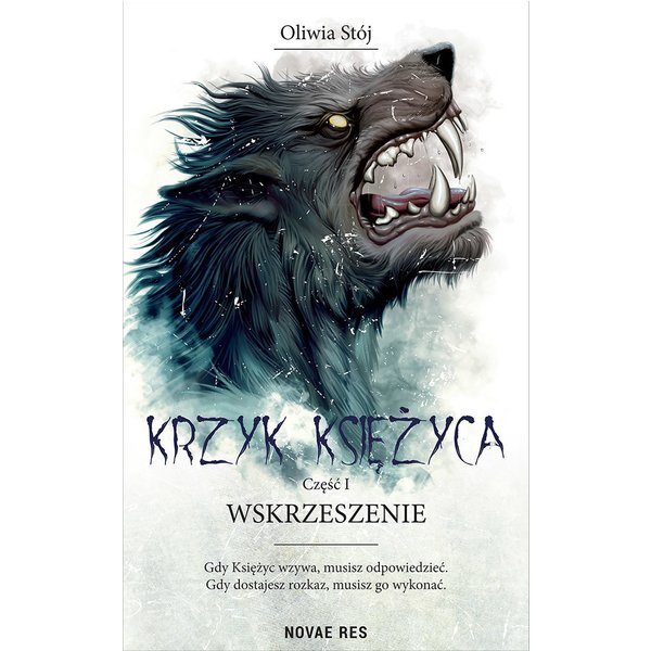Krzyk księżyca. Część I. Wskrzeszenie