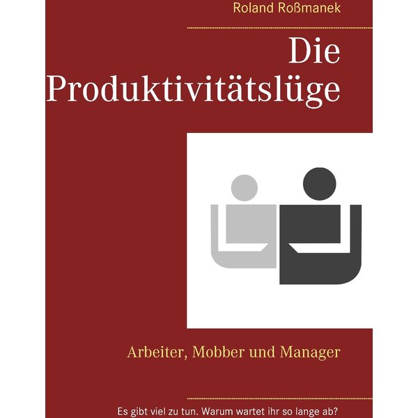 Die Produktivitätslüge