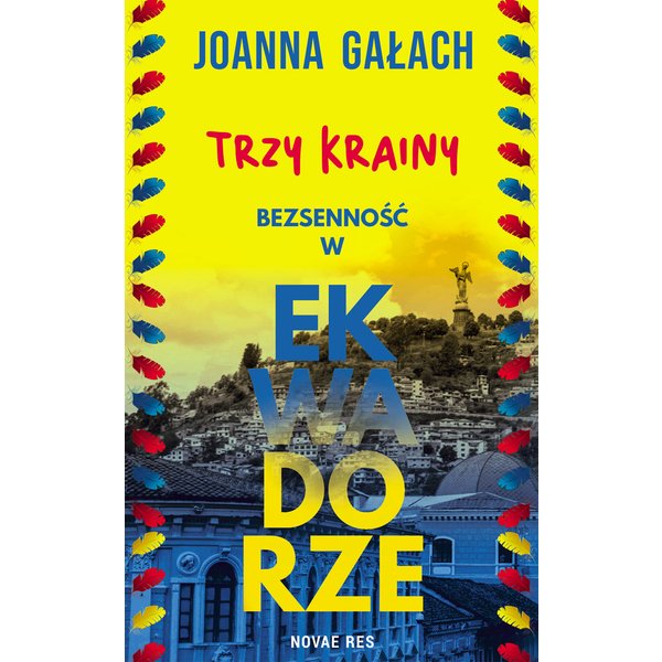 Trzy Krainy. Bezsenność w Ekwadorze
