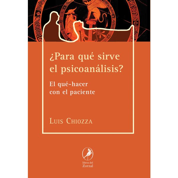 ¿Para qué sirve el psicoanálisis?