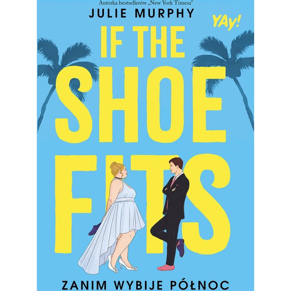 If the shoe fits. Zanim wybije północ