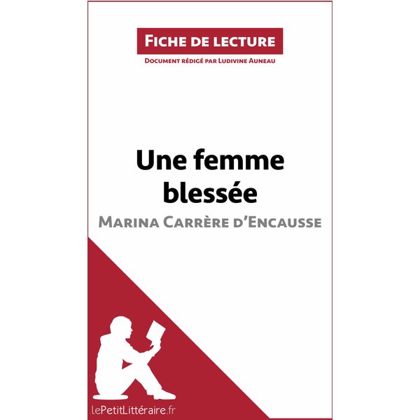Une femme blessée de Marina Carrère d'Encausse (Fiche de lecture)