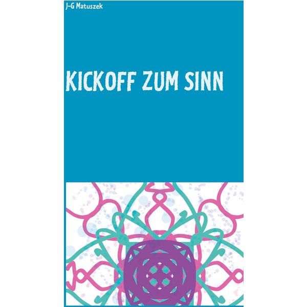 Kickoff zum Sinn