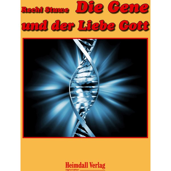 Die Gene und der Liebe Gott