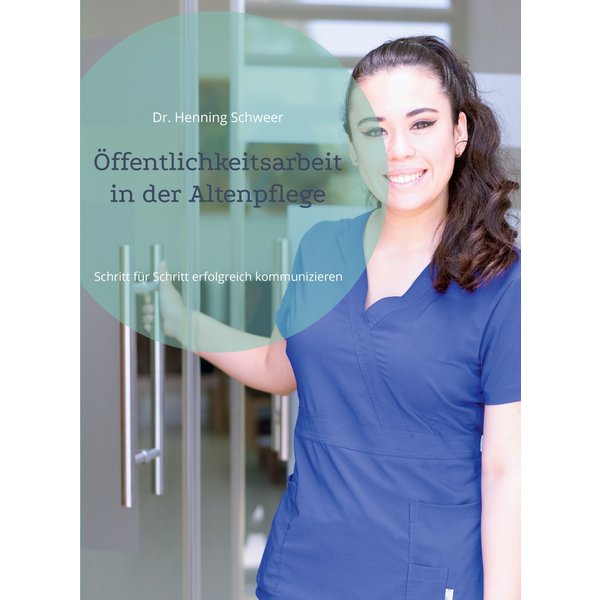 Öffentlichkeitsarbeit in der Altenpflege