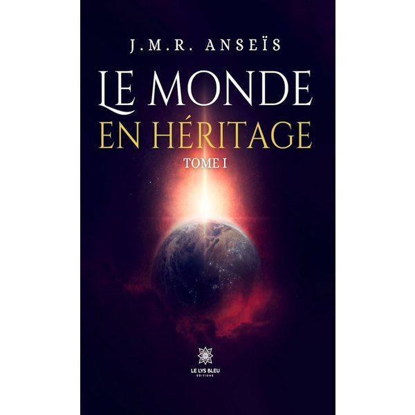 Le monde en héritage - Tome 1