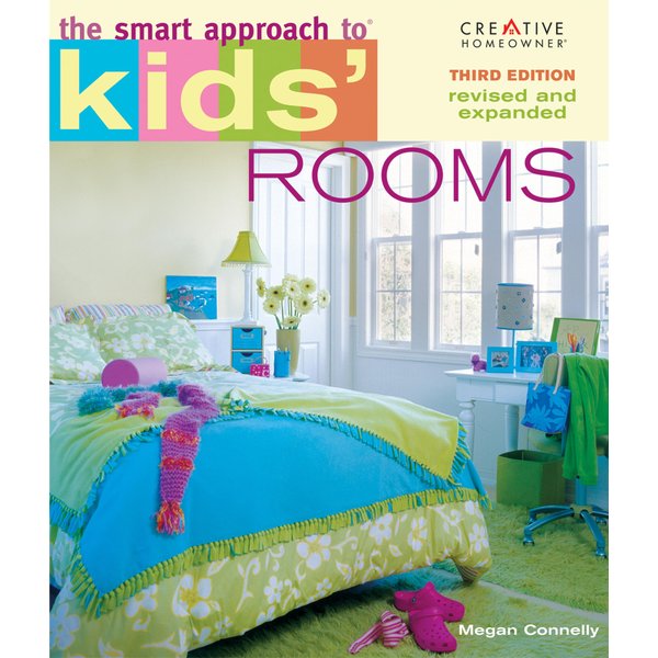 The Smart Approach to® Kids' Rooms, 3rd edition