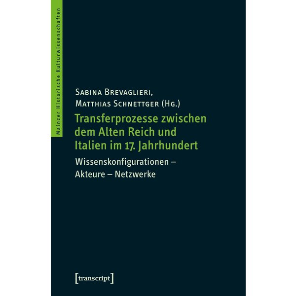 Transferprozesse zwischen dem Alten Reich und Italien im 17. Jahrhundert