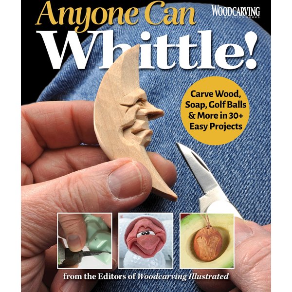 Anyone Can Whittle!
