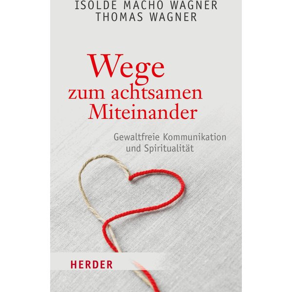 Wege zum achtsamen Miteinander