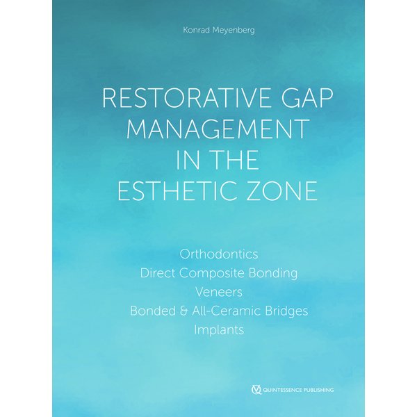 Restorative Gap Management in the Esthetic Zone