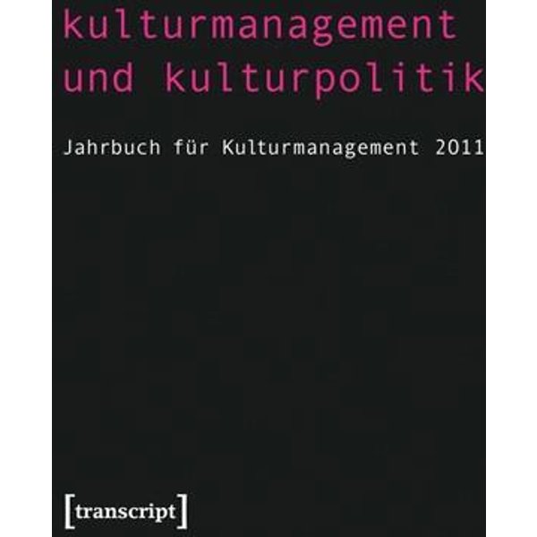 Kulturmanagement und Kulturpolitik