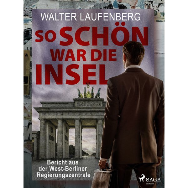 So schön war die Insel. Bericht aus der West-Berliner Regierungszentrale