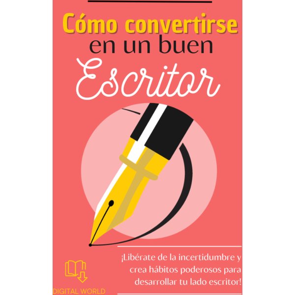 Cómo convertirse en un buen escritor