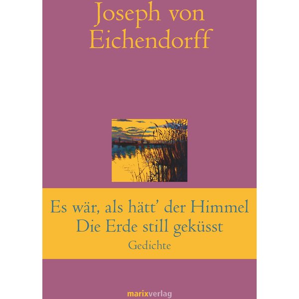 Es war, als hätt' der Himmel die Erde still geküsst