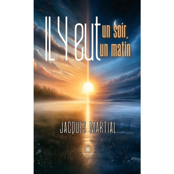 Il y eut un soir,il y eut un matin