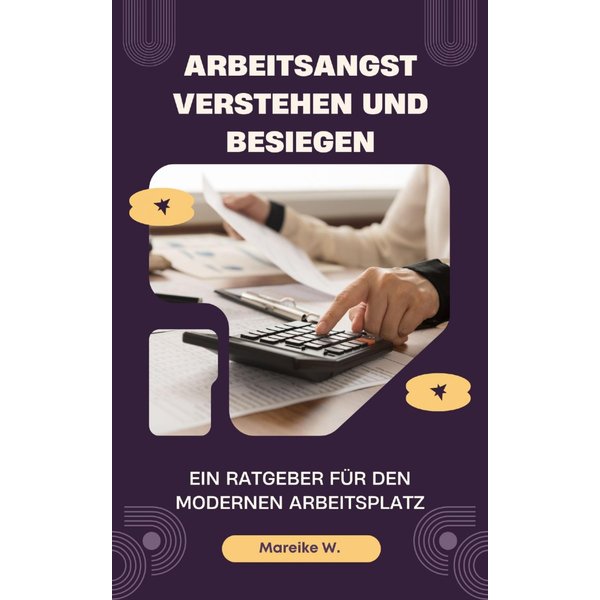 Arbeitsangst verstehen und besiegen