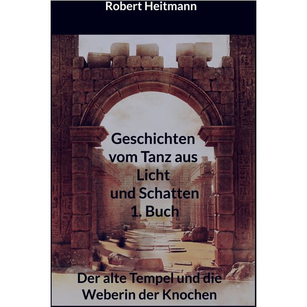 Geschichten vom Tanz aus Licht und Schatten