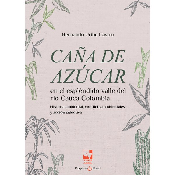 Caña de azúcar en el espléndido valle del río Cauca,