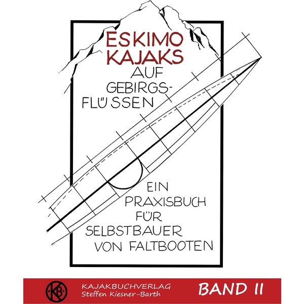 Eskimokajaks auf Gebirgsflüssen Band II