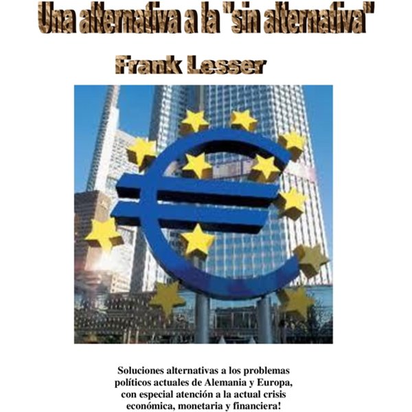 Una alternativa a la "sin alternativa"