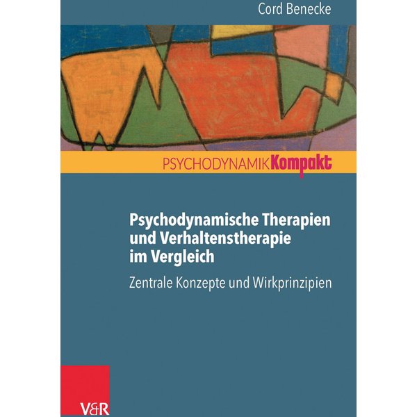 Psychodynamische Therapien und Verhaltenstherapie im Vergleich: Zentrale Konzepte und Wirkprinzipien