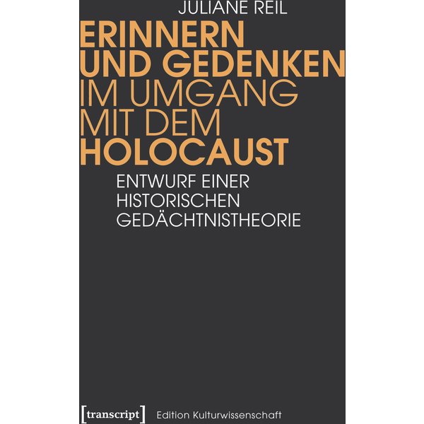 Erinnern und Gedenken im Umgang mit dem Holocaust
