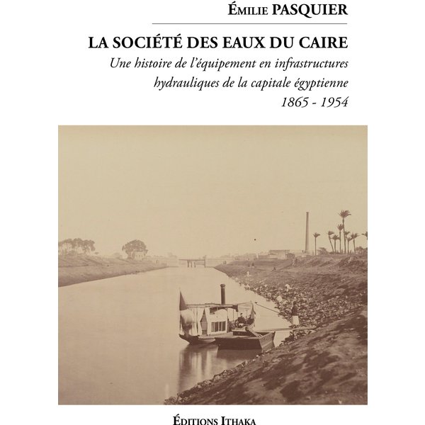 La société des eaux du Caire (1865 - 1954)