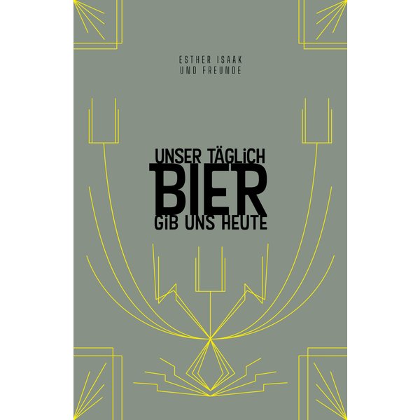 Unser täglich Bier gib uns heute