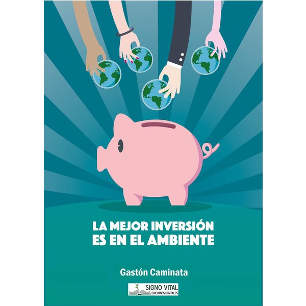 La mejor inversión es en el ambiente