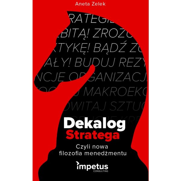 Dekalog stratega, czyli nowa filozofia menedżmentu