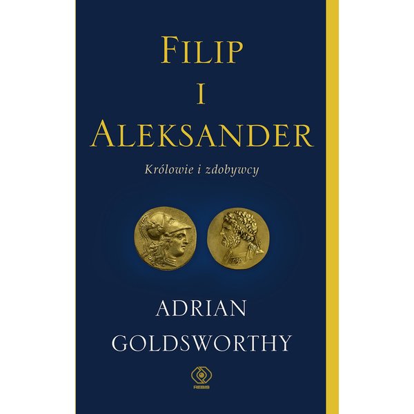 Filip i Aleksander. Królowie i zdobywcy
