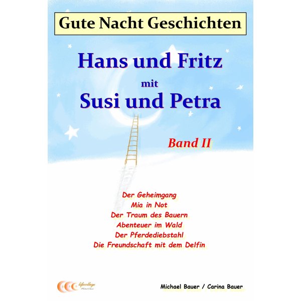 Gute-Nacht-Geschichten: Hans und Fritz mit Susi und Petra - Band II