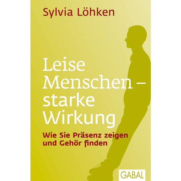 Leise Menschen - starke Wirkung